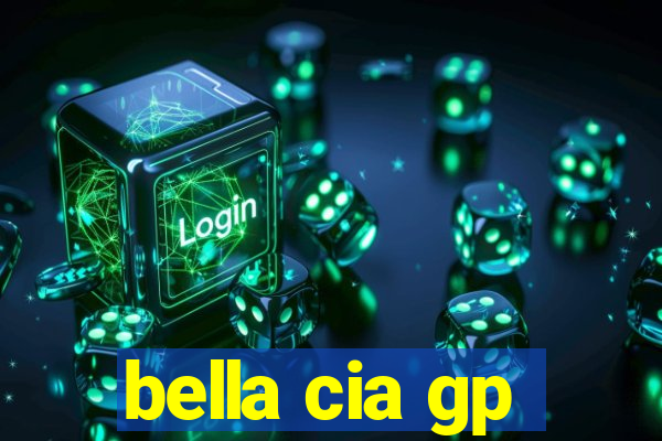 bella cia gp